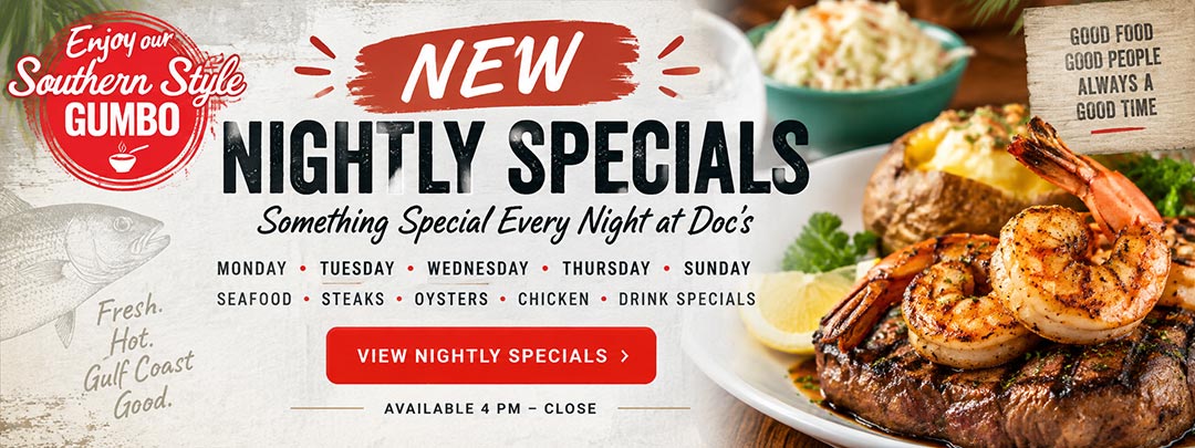 Doc's Seafood Foley New Nightly Specials - Available 4 PM to Close